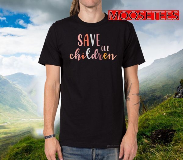 Save Our Children Tee Shirts