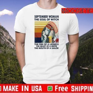 September Woman The Soul Of A Witch The Fire Of A Lioness The Heart Of A Hippie The Mouth Of A Sailor Vintage 2020 T-Shirt