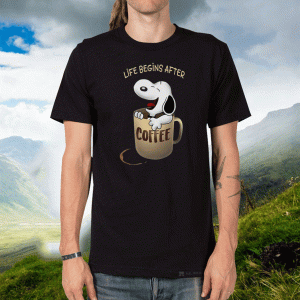 Snoopy Life Begins After Coffee Tee Shirts
