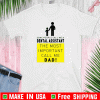 Some People Call Me A Dental Assistant The Most Important Call Me Dad Tee Shirts