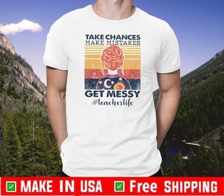 Take chances make mistakes get messy #teacherlife Vintage 2020 T-Shirt