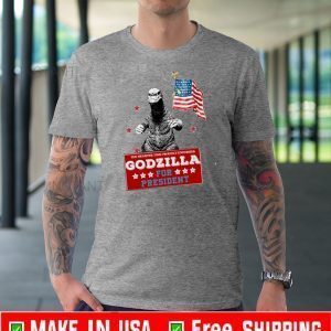 The Monster Time Proudly Endorses Godzilla For President Shirts
