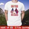 These Colors Don’t Run They Reload Tee Shirts