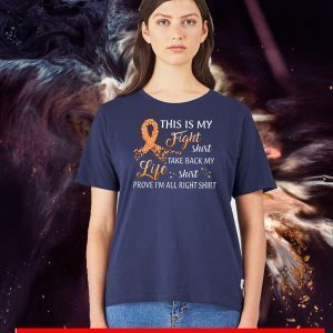 This Is My Fight Shirt Take Back My Life Shirt Prove I’m All Right Tee Shirts