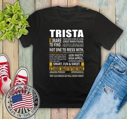 Trista Name Tee Shirts Funny Trista Name Special 2020 T-Shirt