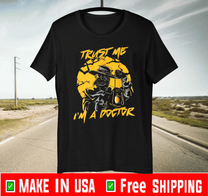 Trust Me I’m A Doctor Halloween T-Shirt
