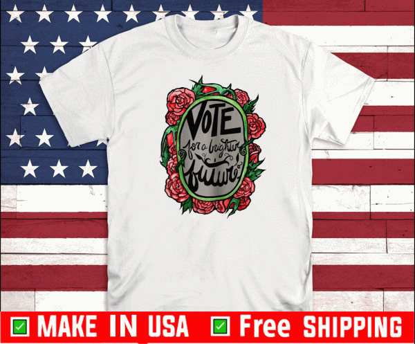 VOTE for a Brighter Future Flower T-Shirt