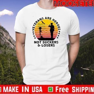 Veterans Are Heroes Not Suckers & Losers Vintage 2020 T-Shirt