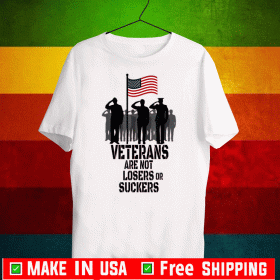 Veterans Are Not Suckers Or Losers Flag US T-Shirt