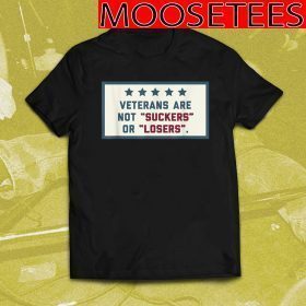 Veterans Are Not Suckers Or Losers 2020 T-Shirt