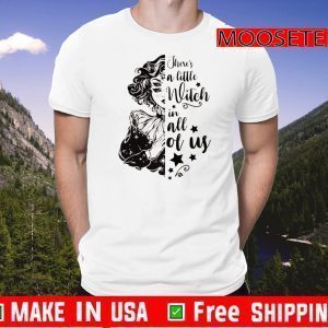 There’s A Little Witch In All Of Us Shirt T-Shirt