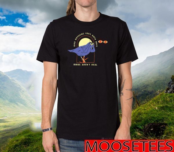 birdwatching goes both ways tee shirts