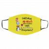 Dr Seuss I will wear my mask here or there Face Mask