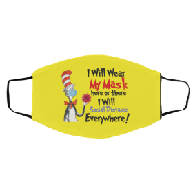 Dr Seuss I will wear my mask here or there Face Mask