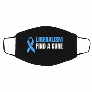Liberalism Find A Cure Face maks