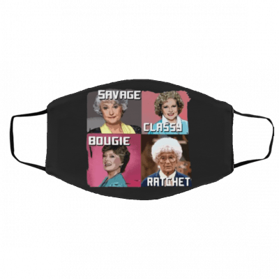 Golden Girls Savage Classy Bougie Ratchet Face Mask