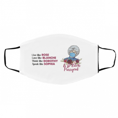 Keep 6 Ft Back Pussy Sophia Golden Girls Face Mask