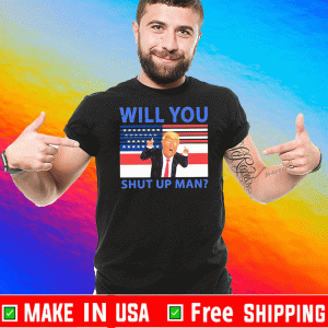 Official Will You Shut Up Man American USA Flag T-Shirt