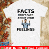 Ben Shapiro Facts Don’t Care About Your Feelings Tee Shirts