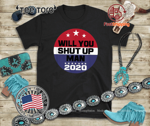 Biden To Trump Will You Shut Up Man Funny Political Debate T-Shirt