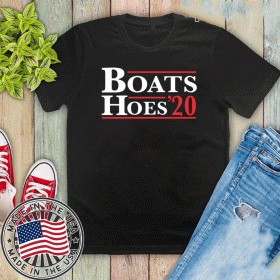 Boats and hoes 2020 For T-Shirt