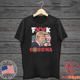 Fuck Wuhan Virus 2020 T-Shirt Donald Trump Shirt