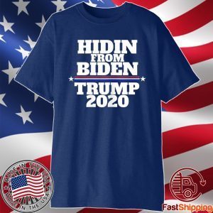 Funny Hidin From Biden Anti Joe Trump 2020 Shirt