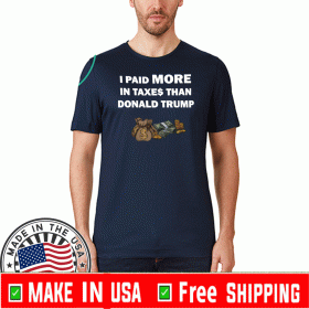 I Paid More In Taxes Than Donald Trump Money Shirt Classic T-Shirt