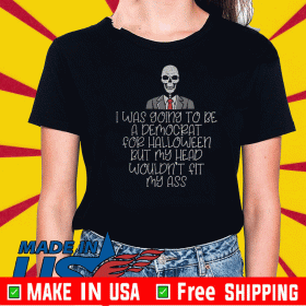 I Was Going To Be A Democrat For Halloween Trump Supporters Premium T-Shirt