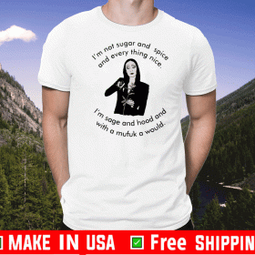 I’m Not Sugar And Spice 2020 T-Shirt
