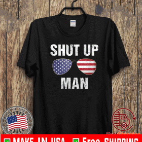 Just Shut Up Man Joe Biden Aviator Sunglasses US Flag T-Shirt