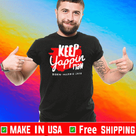 Keep yappin man Biden Harris 2020 Official T-Shirt