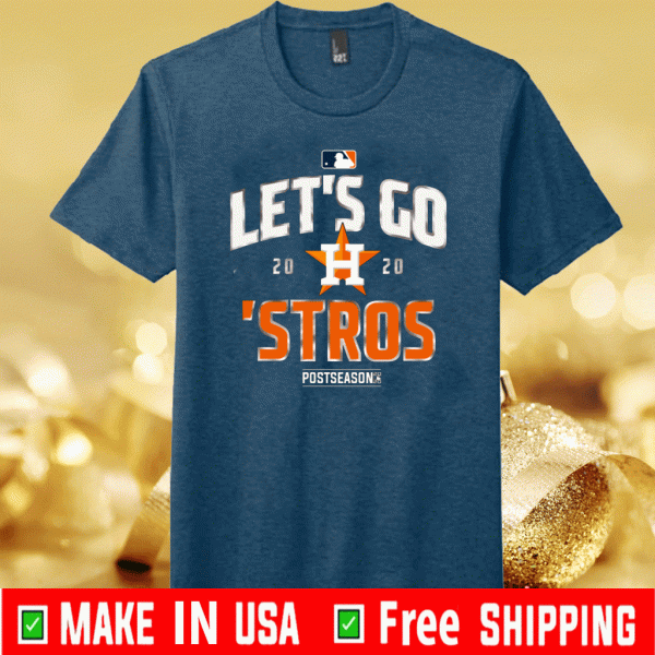 Let’s Go Houston Astros Tee Shirts