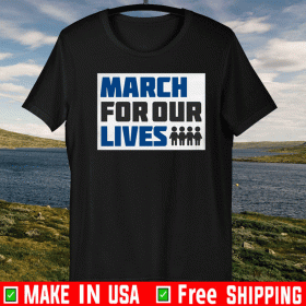 MARCH FOR OUR LIVES OFFICIAL T-SHIRT