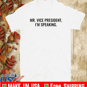 Mr Vice President Im Speaking Limited Edition T-Shirt