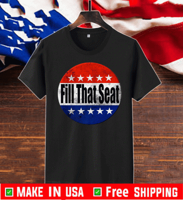 Official Fill That Seat Trump 2020 T-Shirt