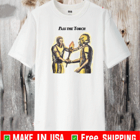 PASS THE TORCH T-SHIRTS