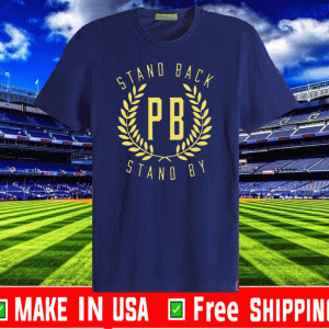 Proud Boys Stand Back Stand By US T-Shirt