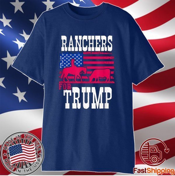 Ranchers For Trump 2020 Shirt