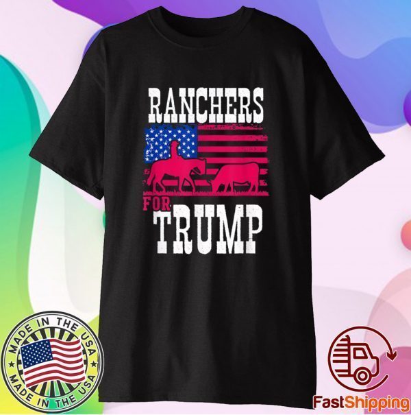 Ranchers For Trump 2020 Shirt