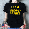 Slam diego padres For T-Shirt