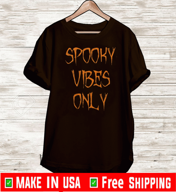 Spooky Vibes Only 2020 T-Shirt