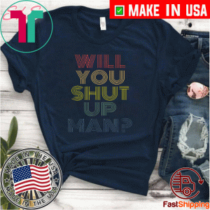 Original Will you shut up, man Joe Biden 2020 T-Shirt
