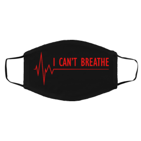 I C-a-n’t B-r-e-a-t-h-e Face Mask