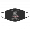 logo J-u-st A M-o-m W-h-o R-a-is-e-d A So-l-d-ie-r Face Mask