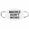 M-ask D-on’t W-ork Face Mask