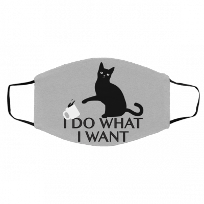 I D-o W-ha-t I W-an-t Face Mask
