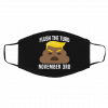 Fl-us-h Th-e Tu-r-d O-n N-ove-mb-er R-d Tru-m-p Face Mask