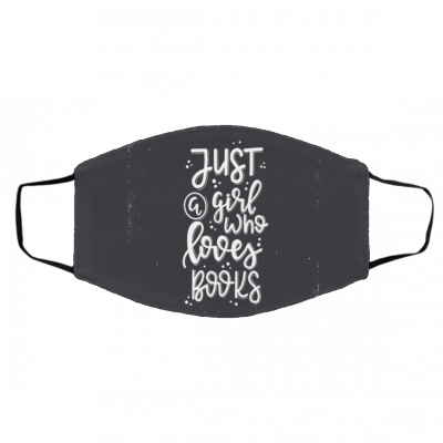 P-remi-um Ju-st A G-irl W-ho L-o-ves Bo-oks Face Mask