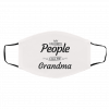 M-y Fa-v-or-itr Pe-op-le C-a-ll M-e Gra-nd-ma Face Mask